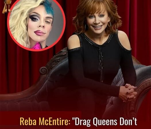 Reba McEntire: “Drag Queens Don’t Belong Around Our Kids”